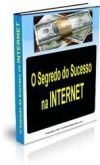 Segredo do Sucesso na Internet