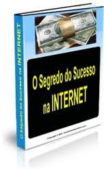 Segredo do Sucesso na Internet